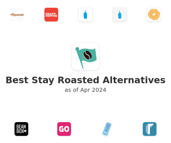 Best Stay Roasted Alternatives