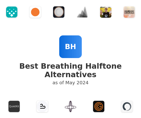 Best Breathing Halftone Alternatives