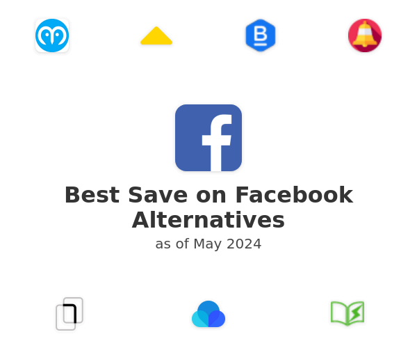 Best Save on Facebook Alternatives