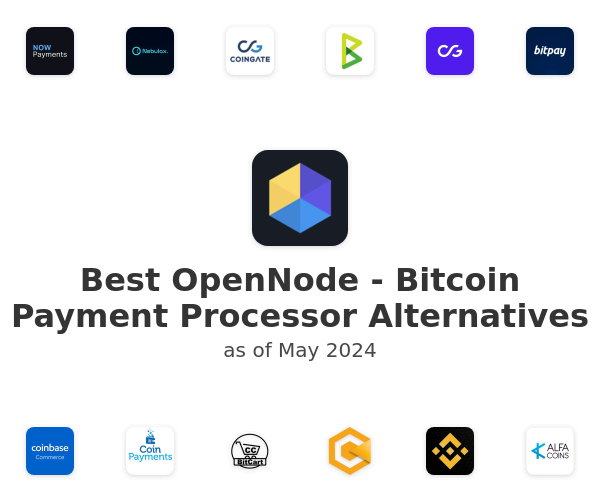 Best OpenNode - Bitcoin Payment Processor Alternatives
