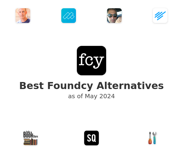 Best Foundcy Alternatives