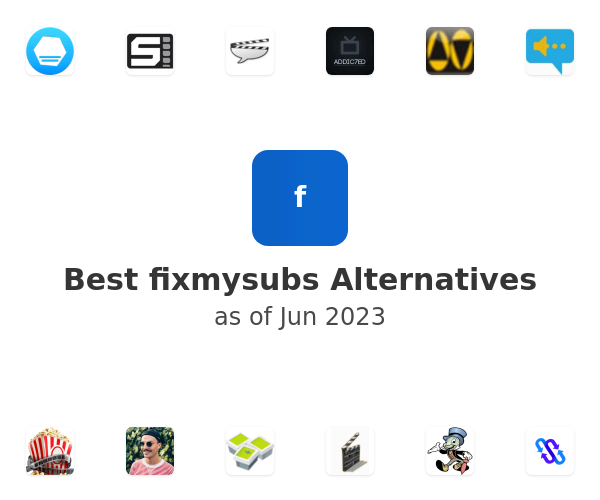 Best fixmysubs Alternatives