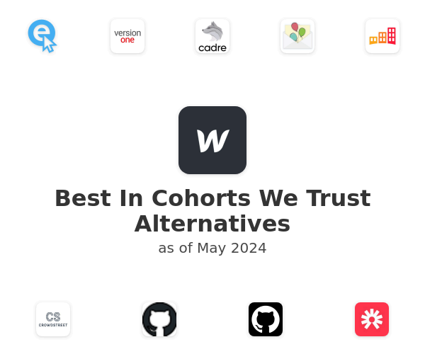Best In Cohorts We Trust Alternatives