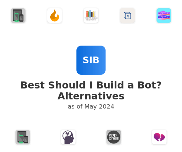 Best Should I Build a Bot? Alternatives