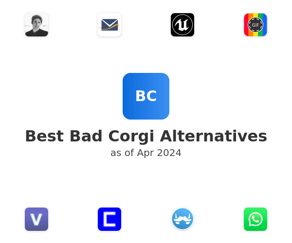 Best Bad Corgi Alternatives