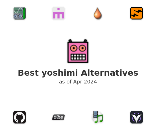 Best yoshimi Alternatives