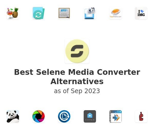 Best Selene Media Converter Alternatives