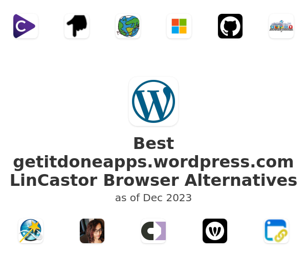 Best getitdoneapps.wordpress.com LinCastor Browser Alternatives