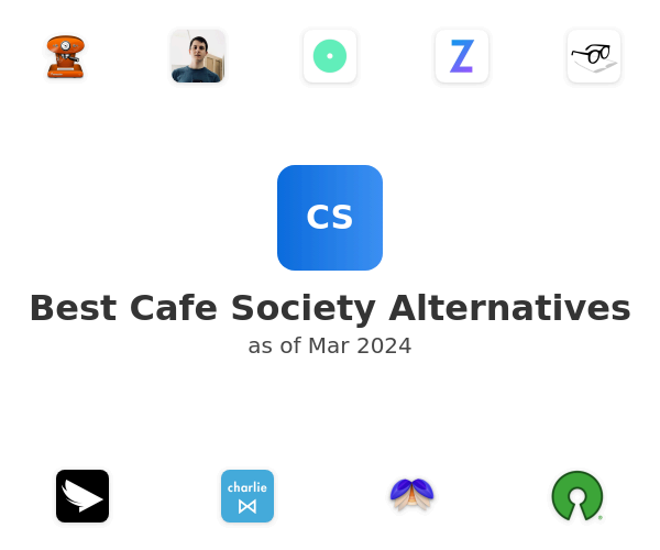 Best Cafe Society Alternatives