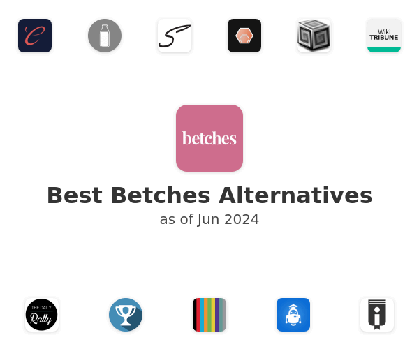 Best Betches Alternatives