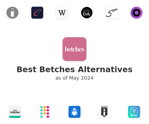 Best Betches Alternatives