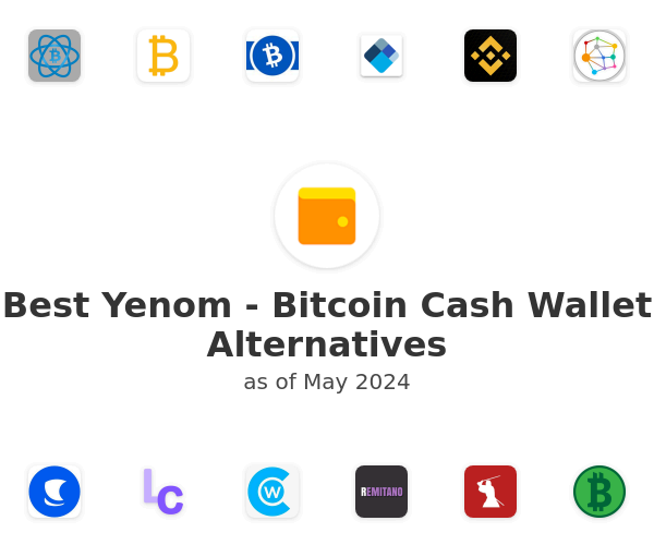 Best Yenom - Bitcoin Cash Wallet Alternatives