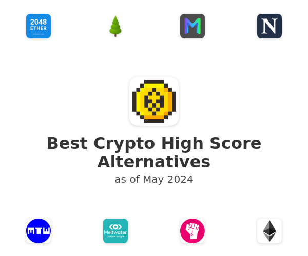 Best Crypto High Score Alternatives