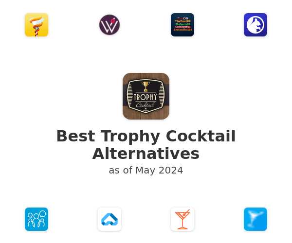 Best Trophy Cocktail Alternatives