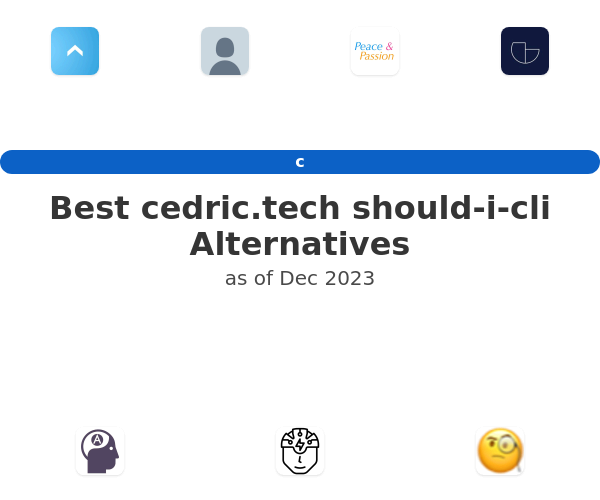 Best cedric.tech should-i-cli Alternatives