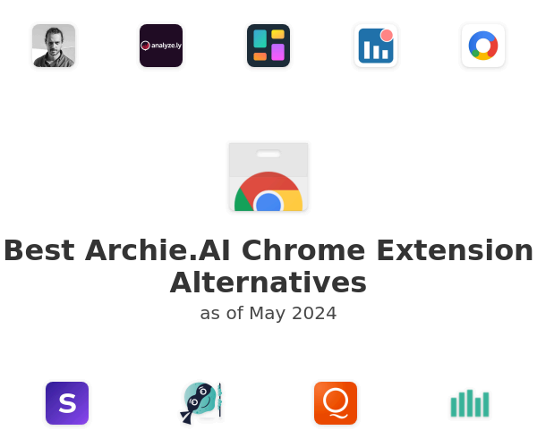 Best Archie.AI Chrome Extension Alternatives