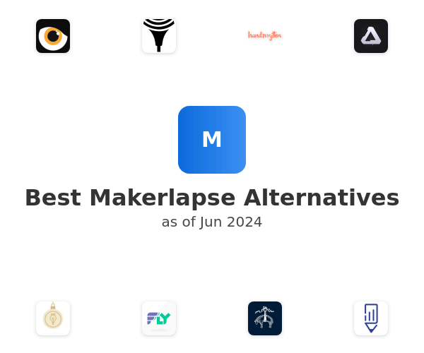 Best Makerlapse Alternatives