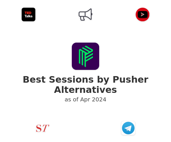 Best Sessions by Pusher Alternatives