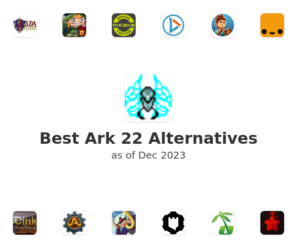 Best Ark 22 Alternatives
