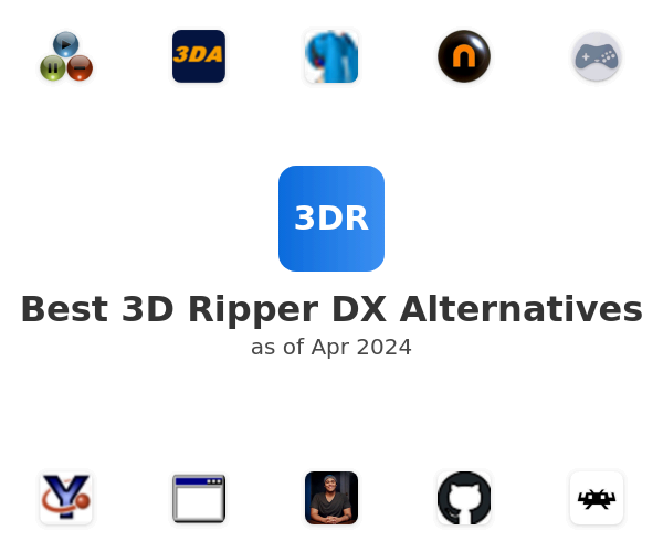 Best 3D Ripper DX Alternatives
