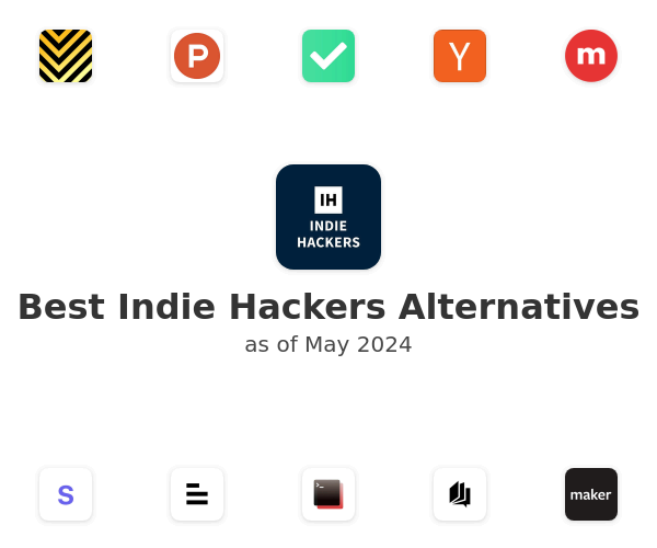 Best Indie Hackers Alternatives