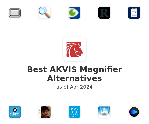 Best AKVIS Magnifier Alternatives