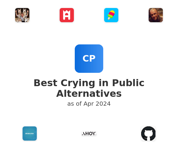 Best Crying in Public Alternatives