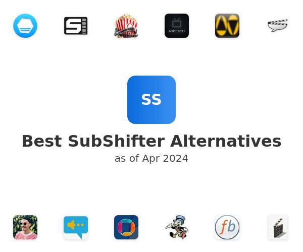 Best SubShifter Alternatives