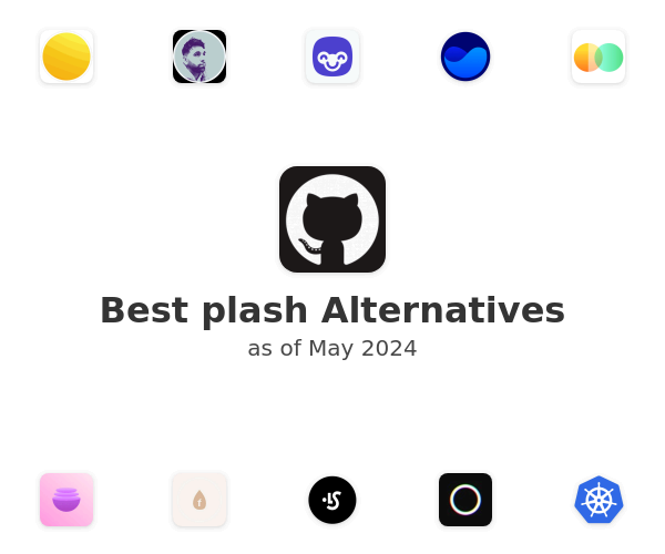 Best plash Alternatives