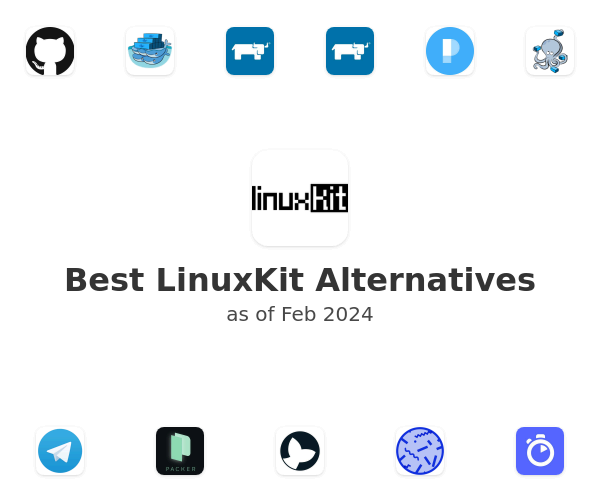 Best LinuxKit Alternatives