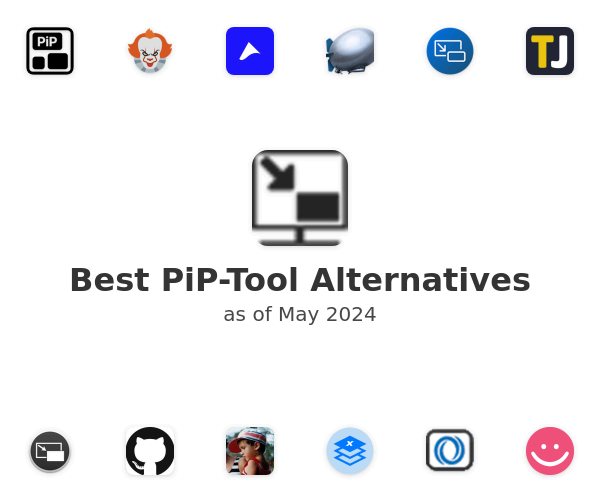 Best PiP-Tool Alternatives