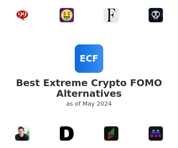 Best Extreme Crypto FOMO Alternatives
