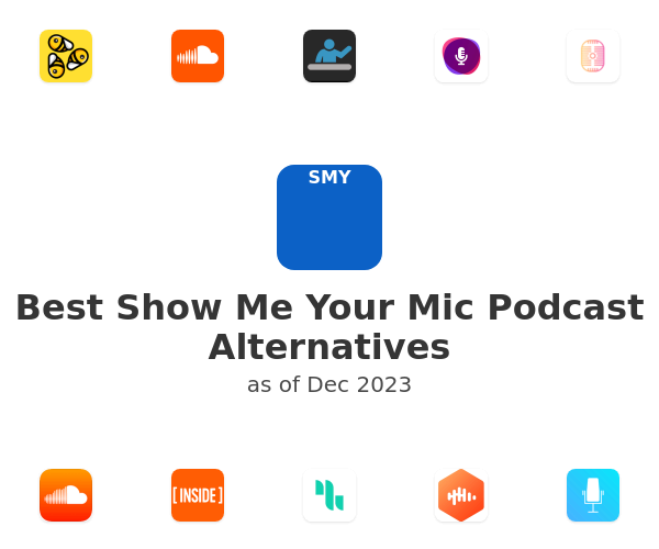 Best Show Me Your Mic Podcast Alternatives
