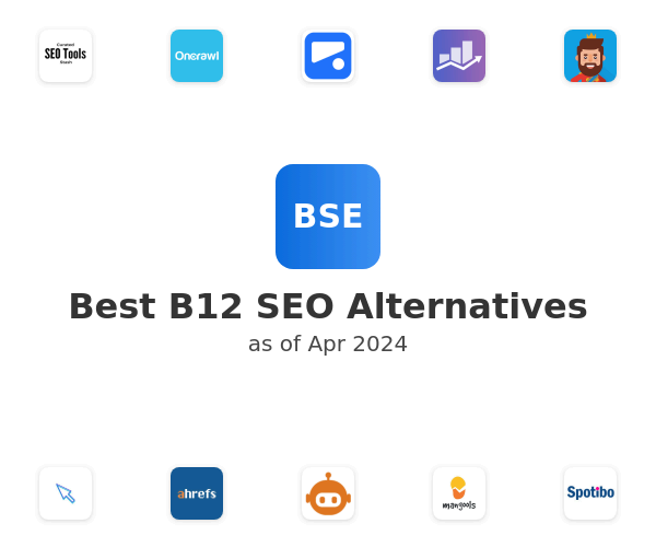 Best B12 SEO Alternatives