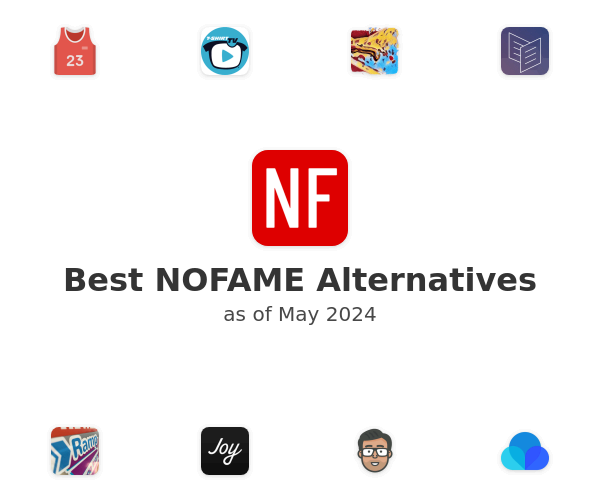 Best NOFAME Alternatives