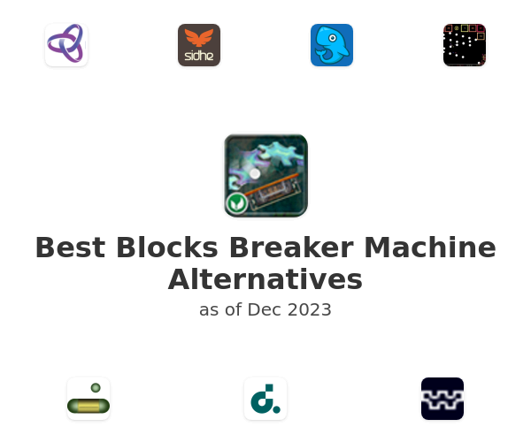 Best Blocks Breaker Machine Alternatives