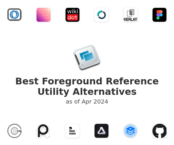Best Foreground Reference Utility Alternatives