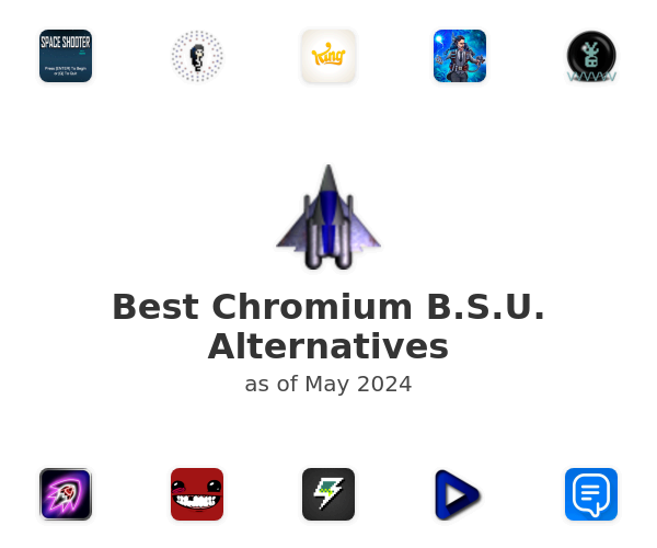 Best Chromium B.S.U. Alternatives