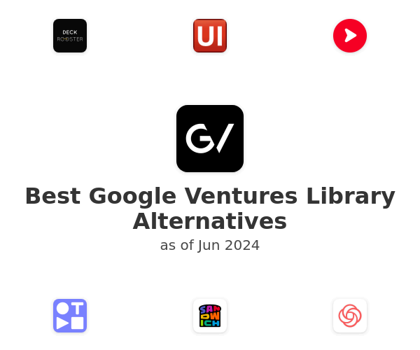 Best Google Ventures Library Alternatives