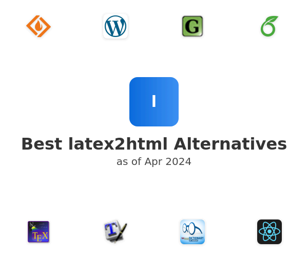 Best latex2html Alternatives