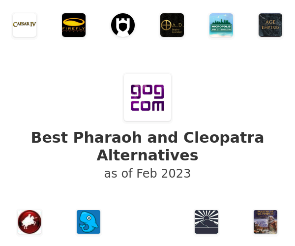 Best Pharaoh and Cleopatra Alternatives