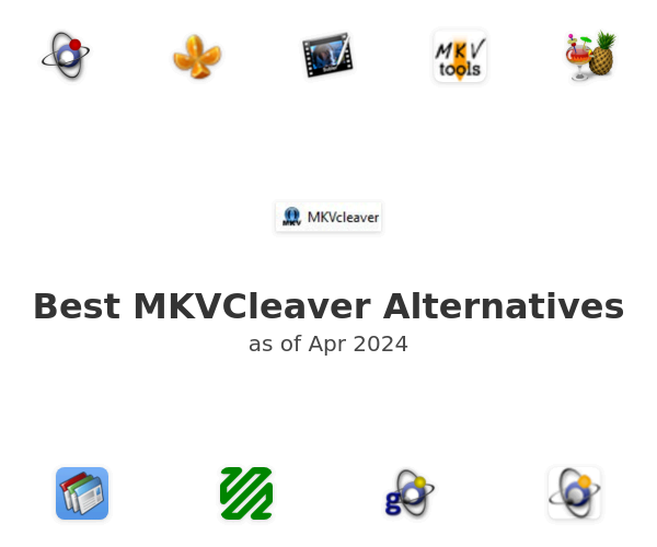 Best MKVCleaver Alternatives