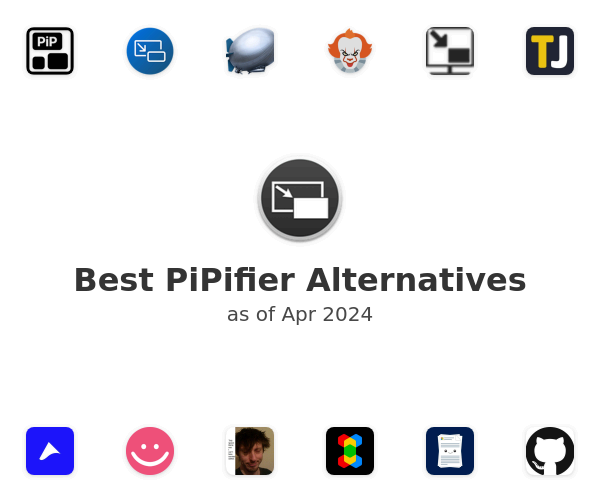 Best PiPifier Alternatives