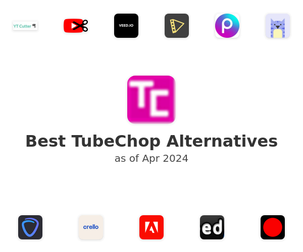 Best TubeChop Alternatives