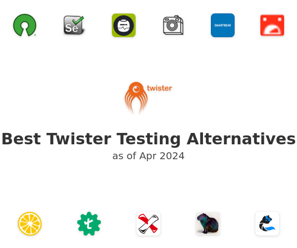 Best Twister Testing Alternatives
