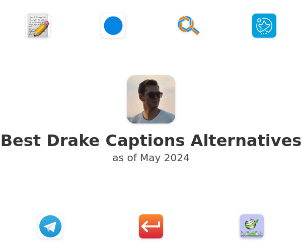 Best Drake Captions Alternatives