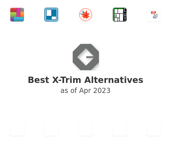 Best X-Trim Alternatives