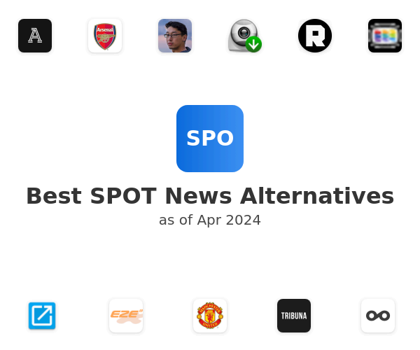Best SPOT News Alternatives