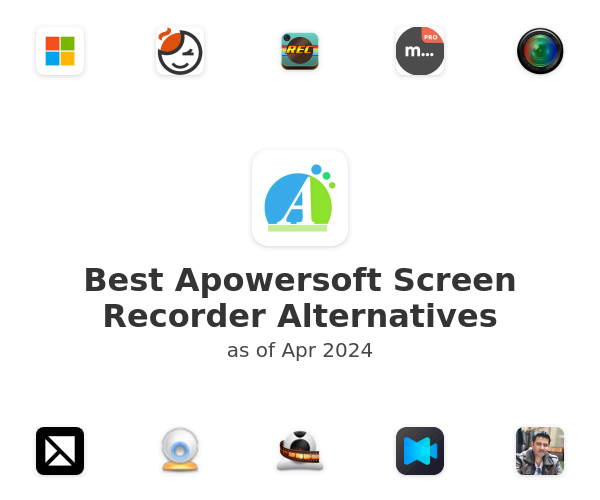 Best Apowersoft Screen Recorder Alternatives