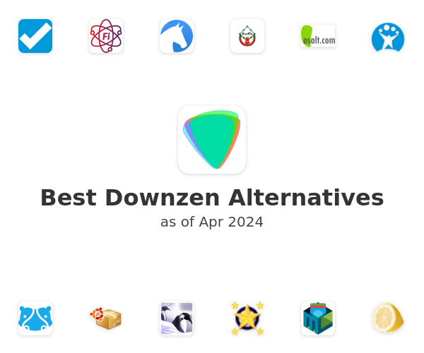 Best Downzen Alternatives